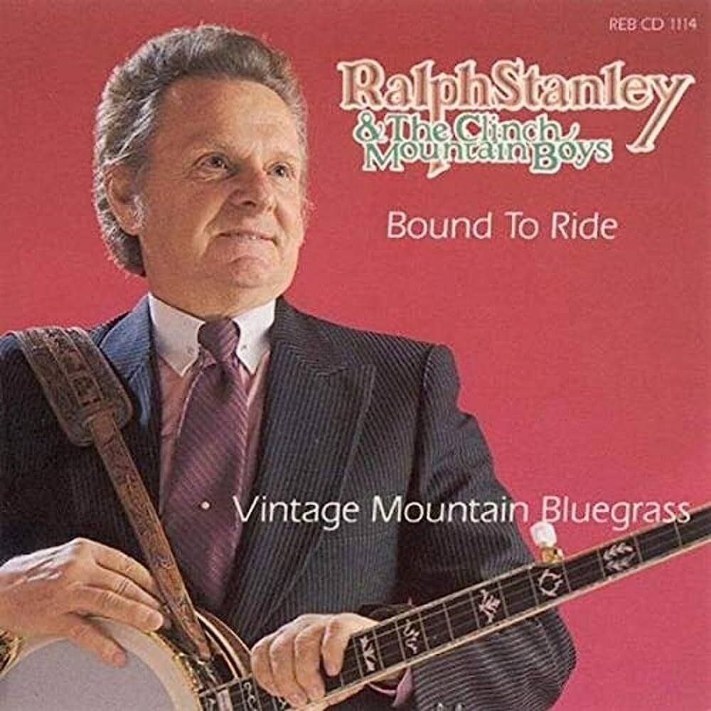 Ralph Stanley - Bound To Ride
