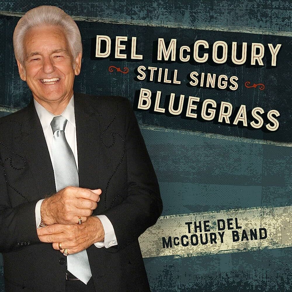 Del McCoury - Still Sings Bluegrass