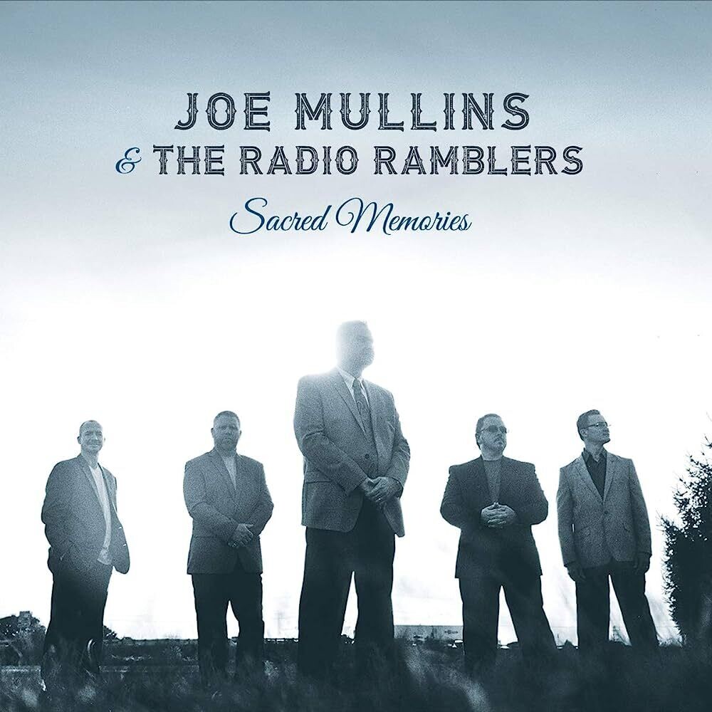 Joe Mullins & The Radio Ramblers -  Sacred Memories