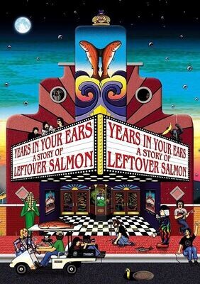 Leftover Salmon Years in Your Ears a Story of