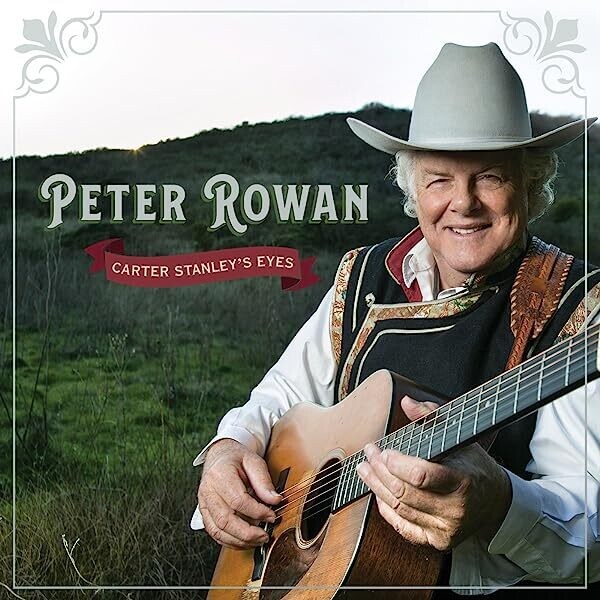 Peter Rowan - Carter Stanley&#39;s Eyes
