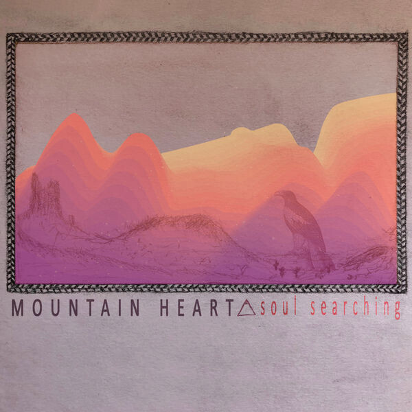 Mountain Heart Soul Searching