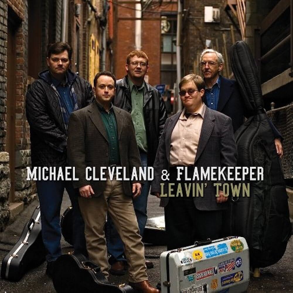 Michael Cleveland & Flamekeeper Leavin' Town