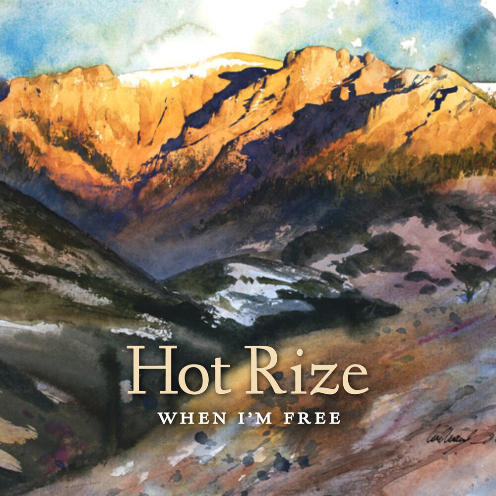 Hot Rize When I'm Free