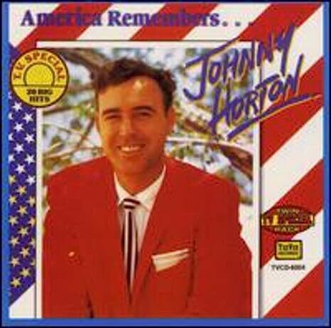 Johnny Horton - America Remembers 20 Greatest Hits