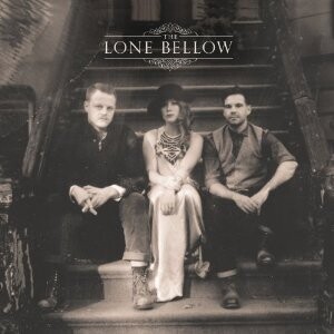Lone Bellow The Lone Bellow