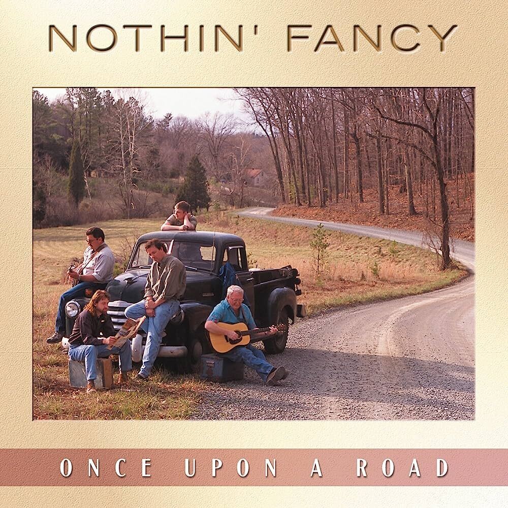 Nothin Fancy Once Upon a Road