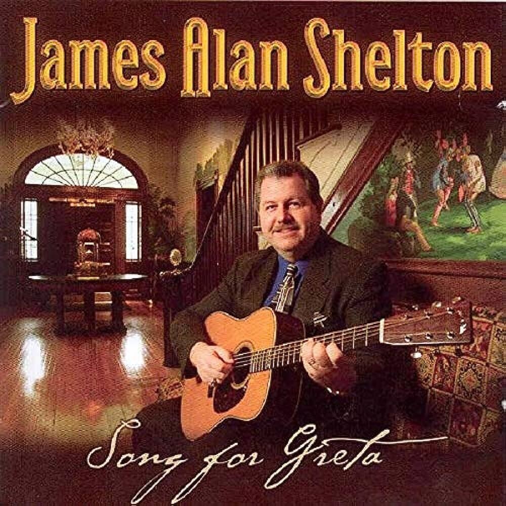 James Alan Shelton - Songs for Greta