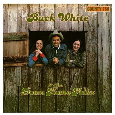Buck White - & The Down Home Folks LP