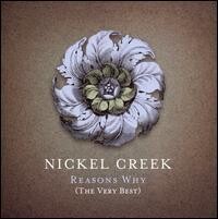 Nickel Creek Reasons Why 2 Disc Set Cd
