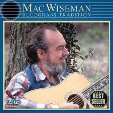 Mac Wiseman - Bluegrass Tradition