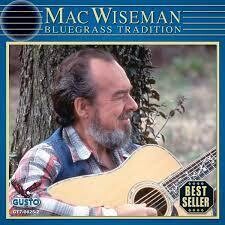 Mac Wiseman  Bluegrass Tradition