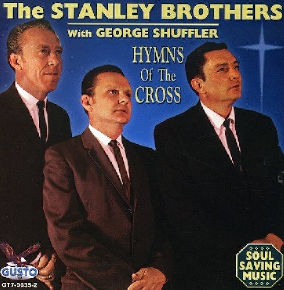 Stanley Brothers Hymns of the Cross