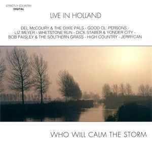 Various Artists Who Will Calm the Storm Live in Holland