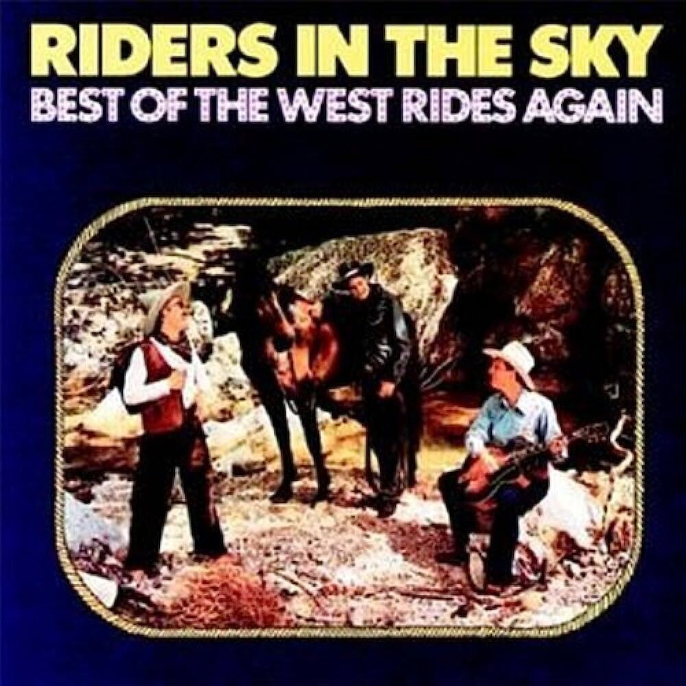 Riders In The Sky Best Of The West Rides Again