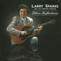 Larry Sparks - Silver Reflections