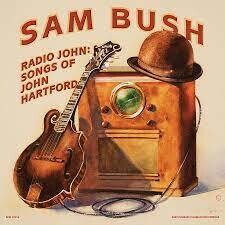 Sam Bush Radio John: Songs Of John Hartford LP
