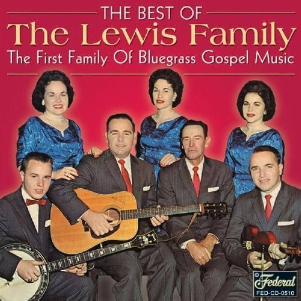 The Lewis Family First Family Of Bluegrass
