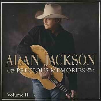 Alan Jackson Precious Memories Vol 2