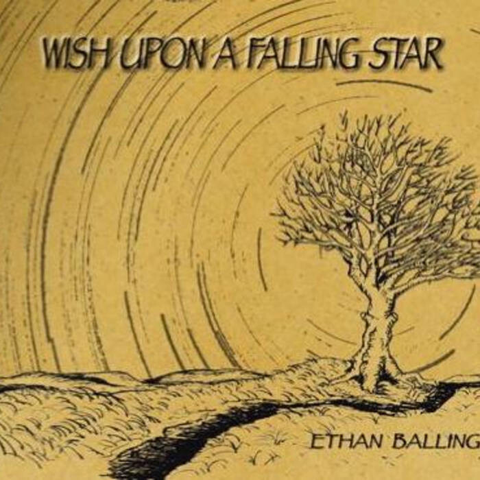 Ethan Ballinger - Wish Upon A Falling Star