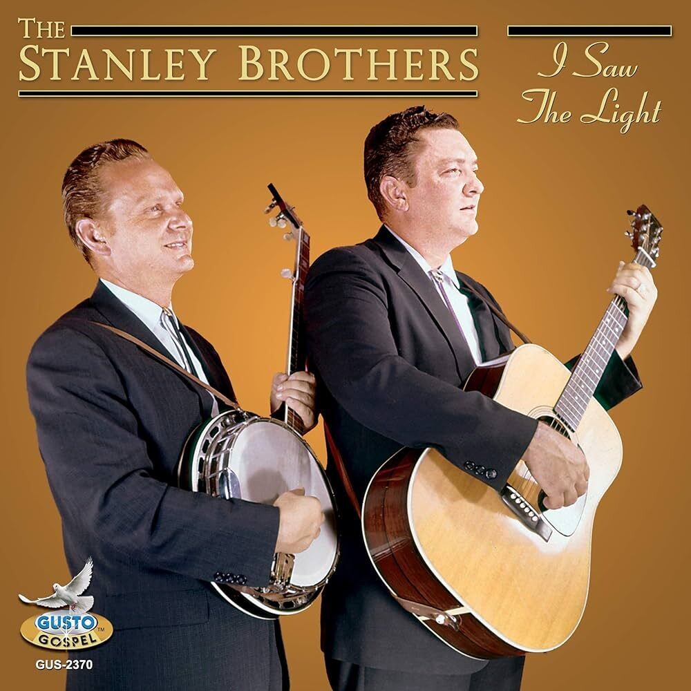 Stanley Brothers I Saw The Light