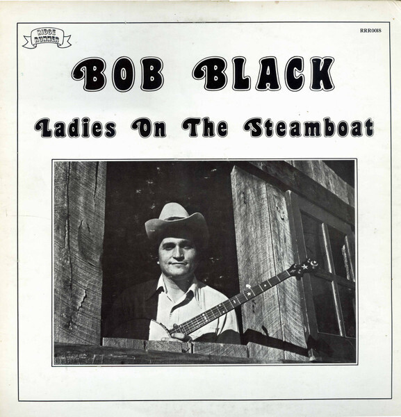 Bob Black - Ladies On The Steamboat