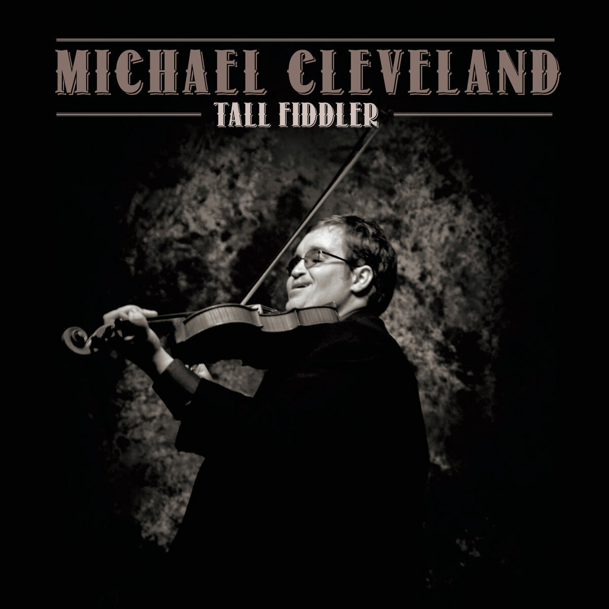 Michael Cleveland Tall Fiddler