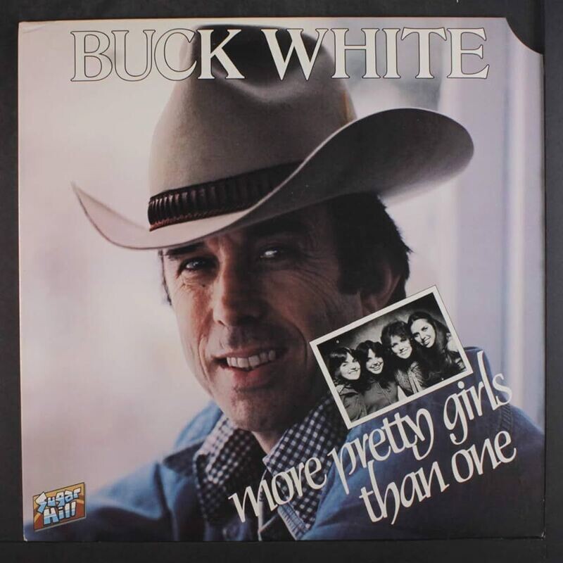 Buck White More Pretty Girls Than One LP