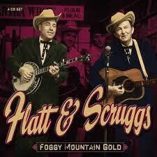 Flatt & Scruggs Foggy Mountain Gold