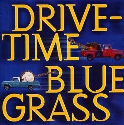 Various Artists Drive Time Bluegrass