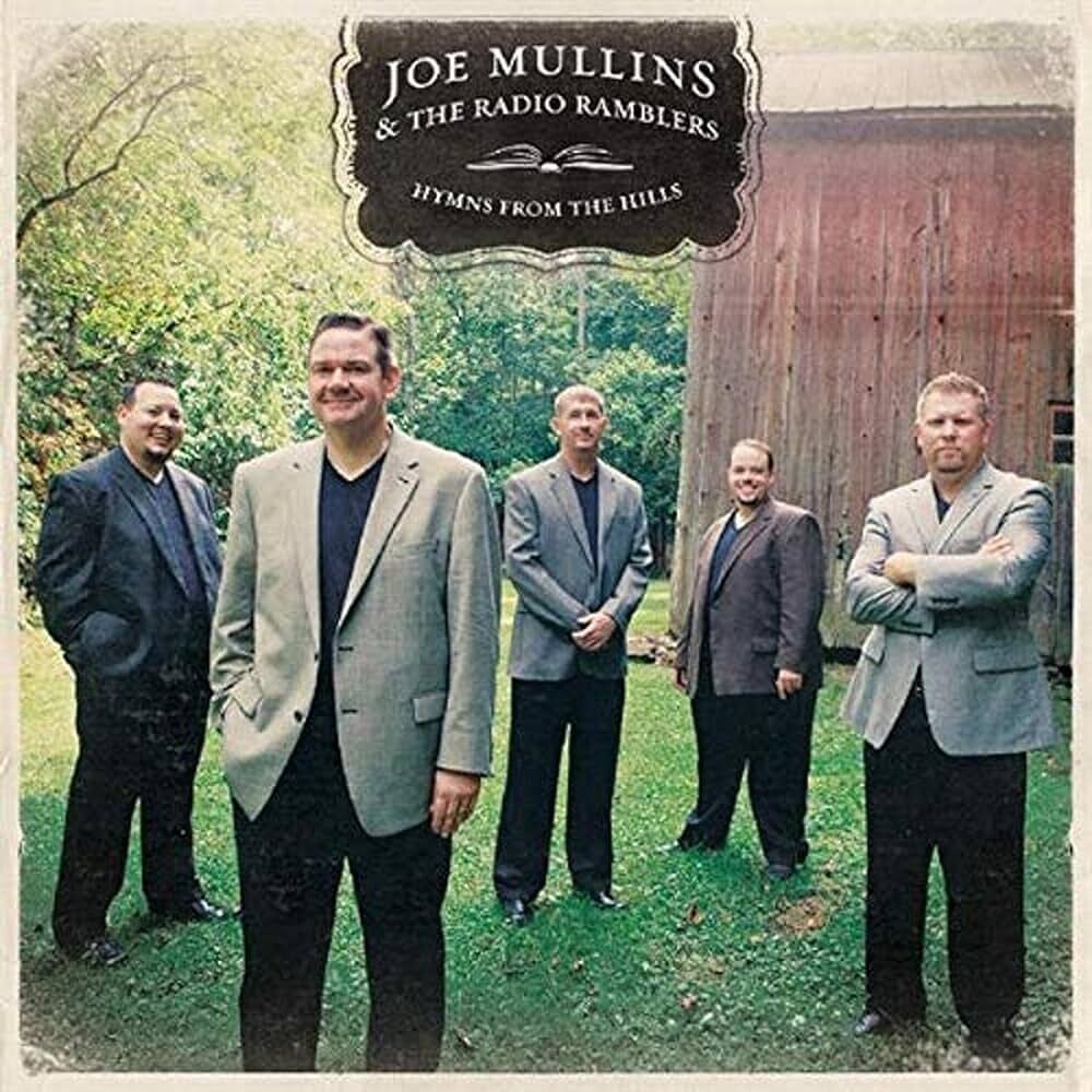Joe Mullins & The Radio Ramblers - Hymns From Hills