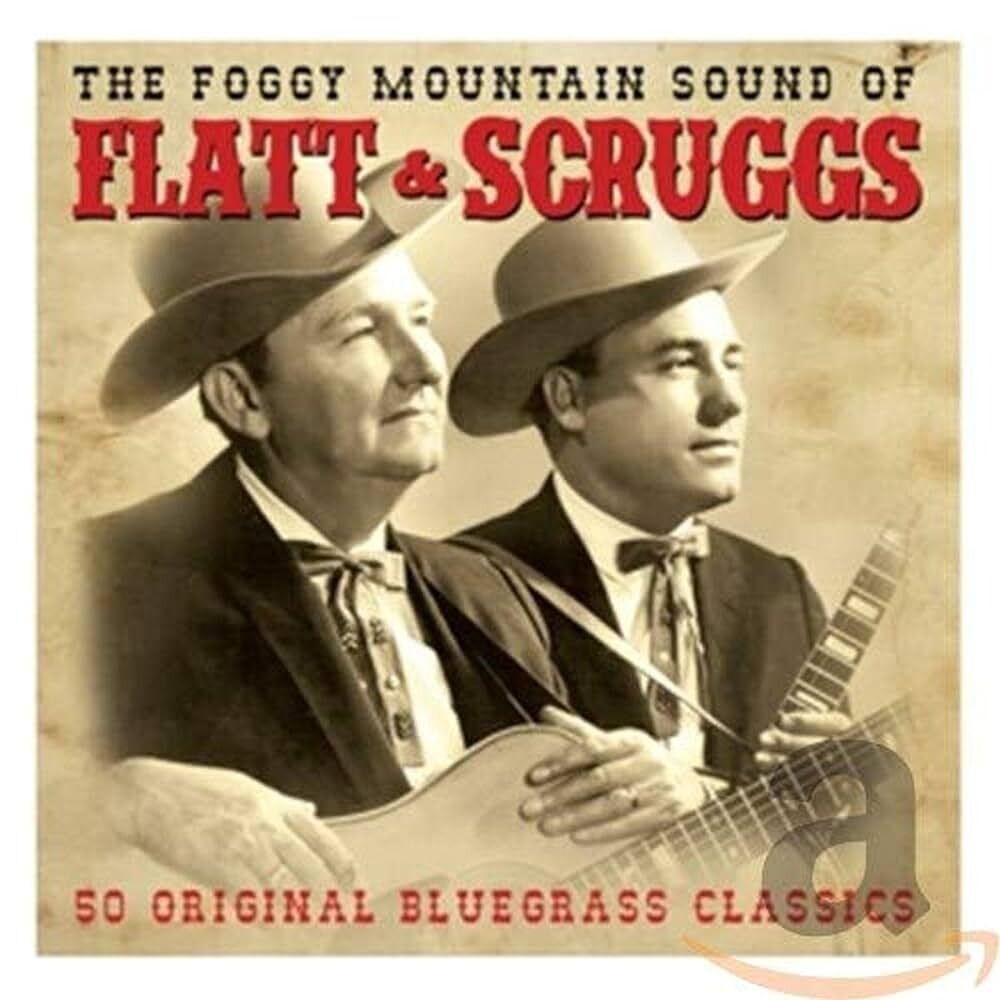 Flatt & Scruggs The Foggy Mountain Sound
