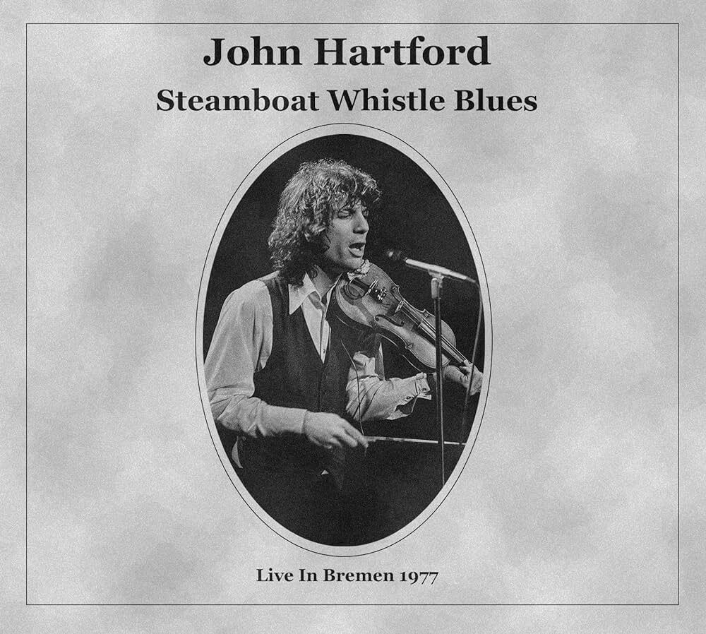 Hartford, John Steamboat Whistle Blues