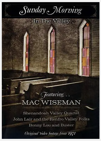 Sunday Morning - In The Valley Featuring Mac Wiseman