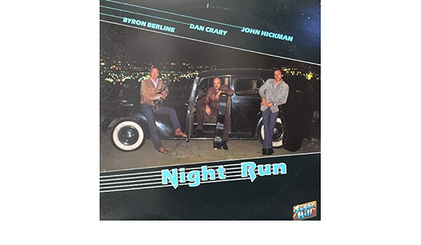 Byron Berline  Dan Crary John Hickman Night Run LP