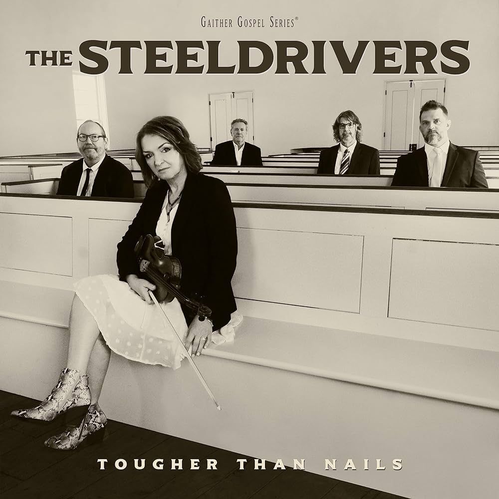 The Steeldrivers - Tougher Than Nails