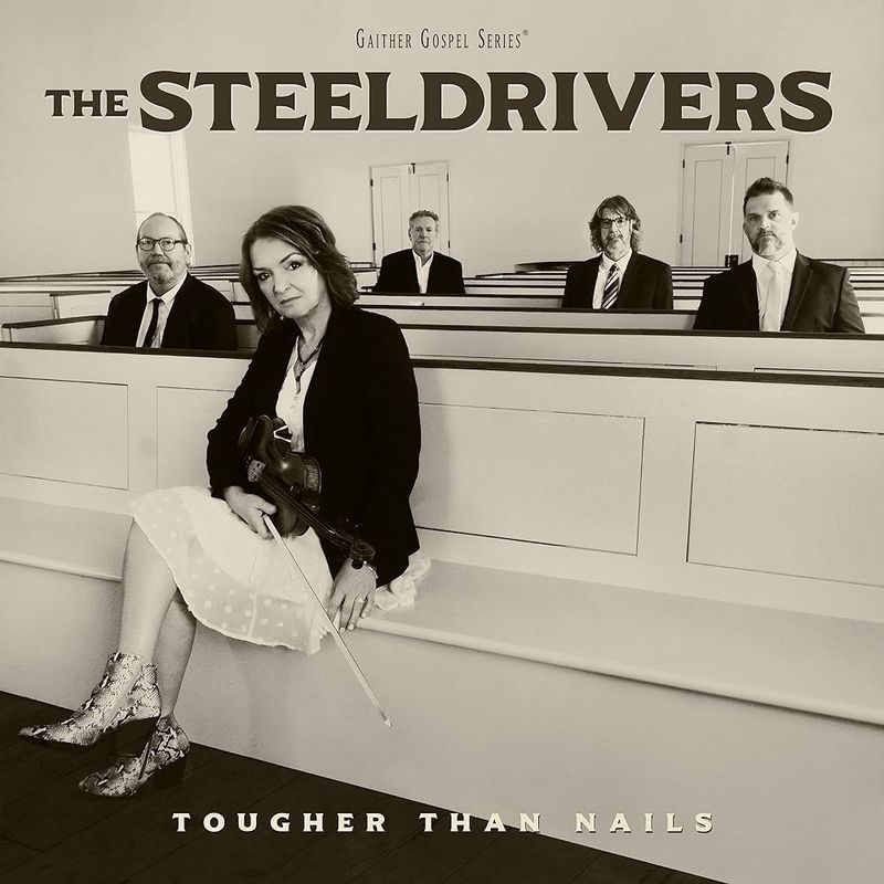 The Steeldrivers - Tougher Than Nails