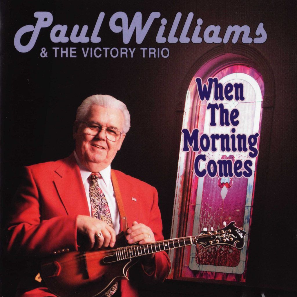 Paul Williams &amp; the Victory Trio  When the Morning Comes