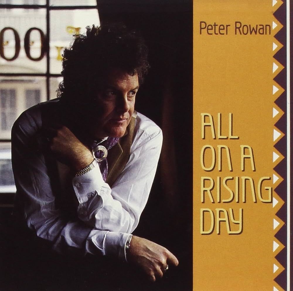 Peter Rowan - All on a Rising Day