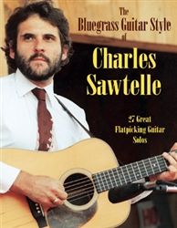 Bluegrass Guitar Charles Sawtelle 27 Flatpicking Solos