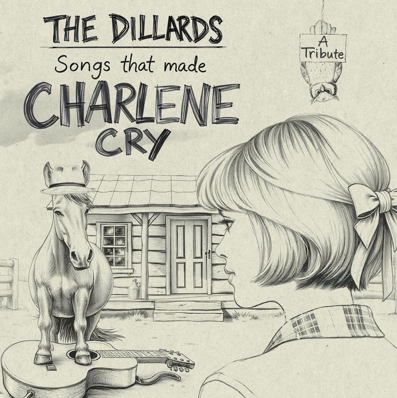The Dillards Songs That Made Charlene Cry