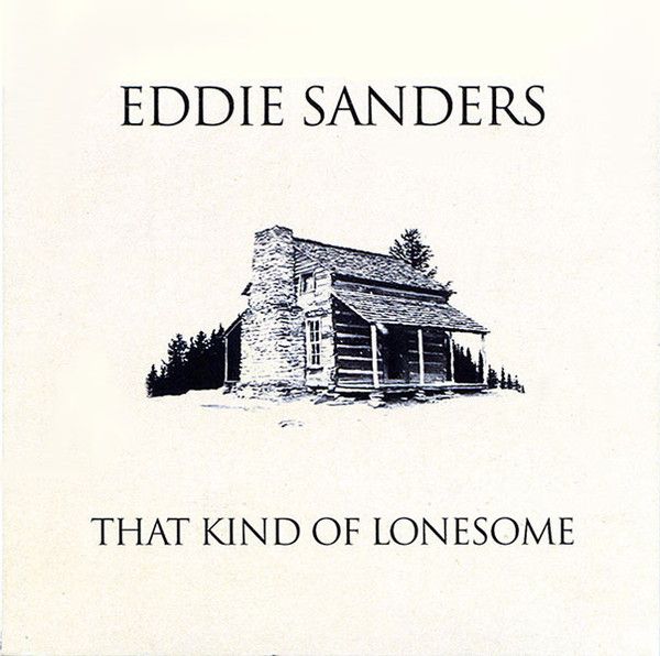 Eddie Sanders That Kind Of Lonesome CD