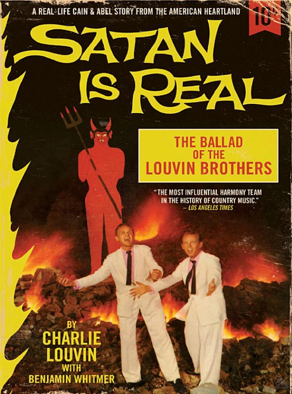 Satan Is Real The Ballad Of The Louvin Brothers By Charlie Louvin
