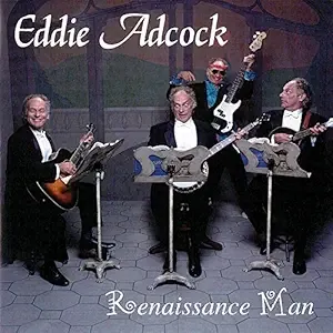Eddie Adcock Renaissance Man