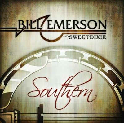 Bill Emerson And Sweet Dixie Southern 