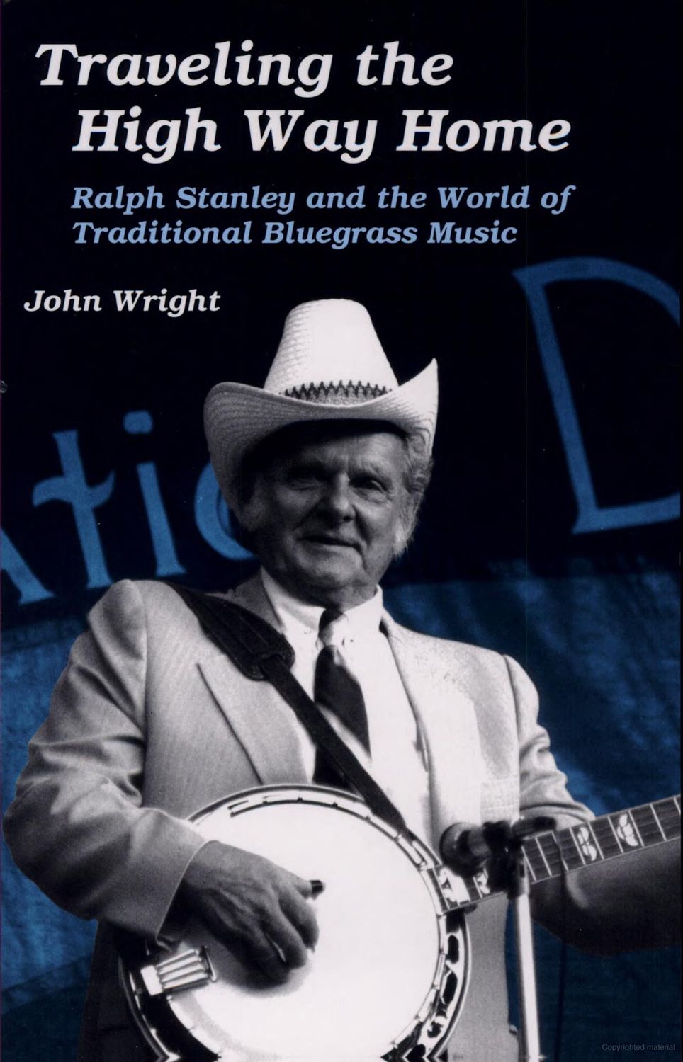 Traveling The High Way Home Ralph Stanley And The World Of Traditional Bluegrass Music