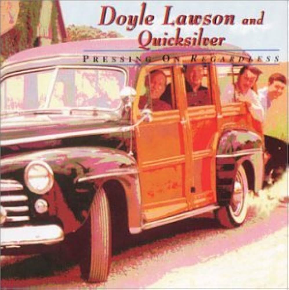 Doyle Lawson And Quicksilver Pressing On Regardless CD