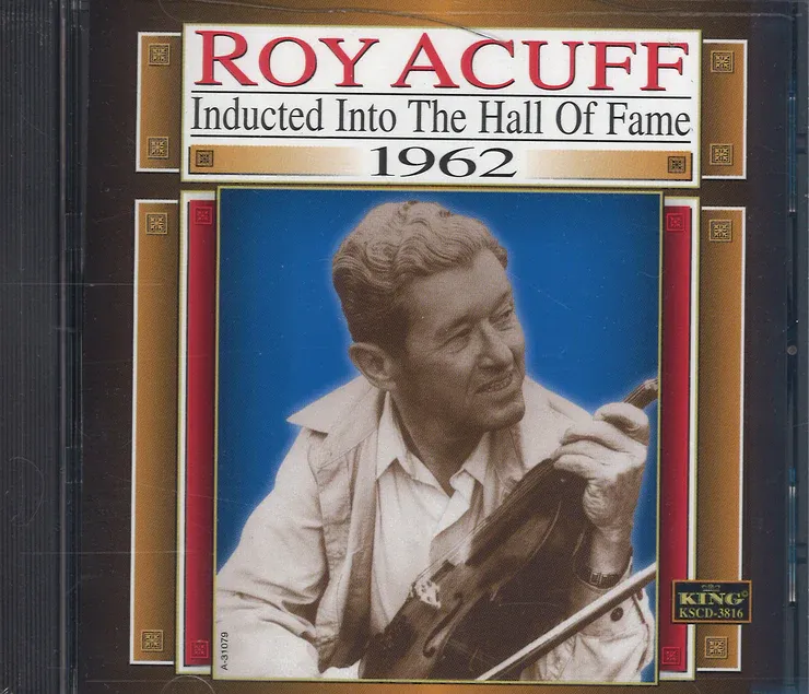 Roy Acuff Inducted Into The Hall Of Fame 1962 Cd