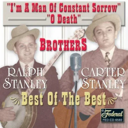 Stanley Brothers - The Best of The Best Of