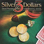 David Parmley &amp; Continental Divide 3 Silver Dollars Cd